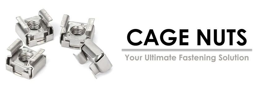 Cage Nuts your ultimate fastening solution